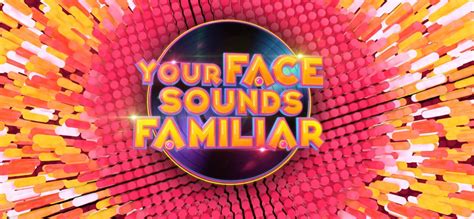 Your Face Sounds Familiar .
